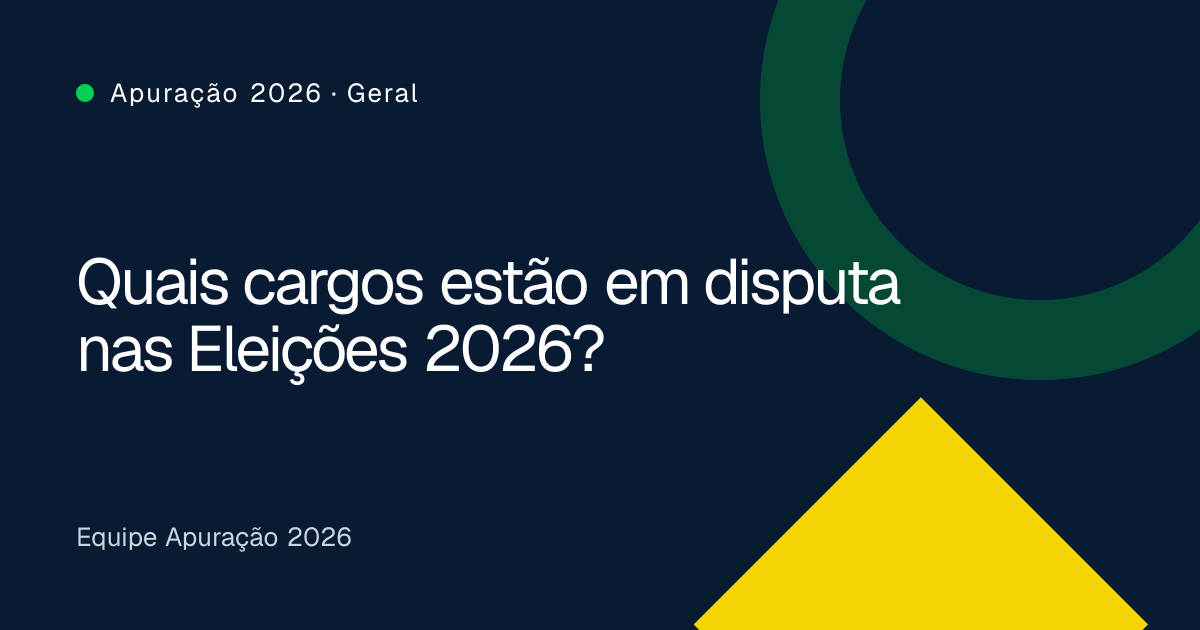 Quais cargos estão em disputa nas Eleições 2026?